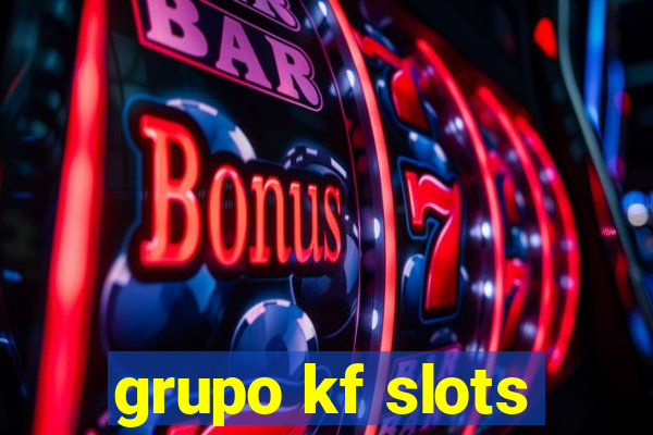 grupo kf slots